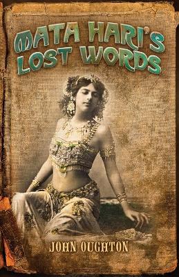 Mata Hari's Lost Words - John Oughton - cover