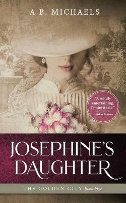 Josephines Daughter - A B Michaels - cover