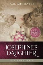 Josephine's Daughter