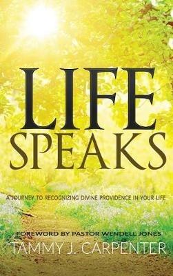 Life Speaks - Tammy J Carpenter - cover