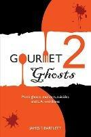 Gourmet Ghosts 2 - James T Bartlett - cover