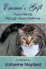 Emma's Gift: Furry Friends through Many Lifetimes