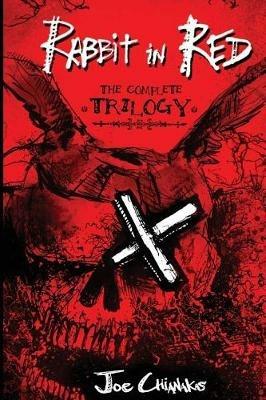 Rabbit in Red: The Complete Trilogy - Joe Chianakas - cover