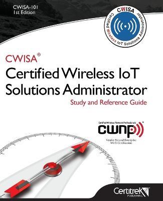 Cwisa-101: Certified Wireless Solutions Administrator - Tom Carpenter,Ryan Adzima - cover