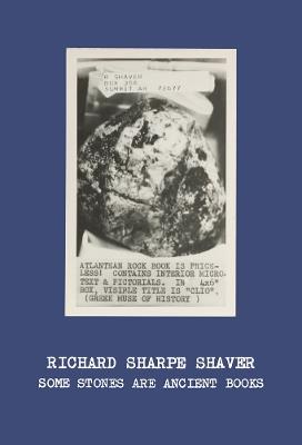 Richard Sharpe Shaver: Some Stones Are Ancient Books - cover