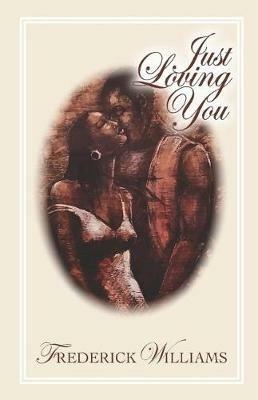 Just Loving You - Frederick J Williams - cover