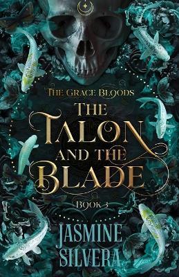The Talon & the Blade - Jasmine Silvera - cover