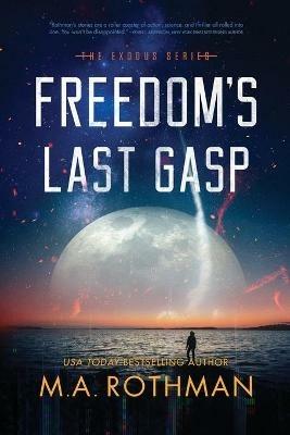 Freedom's Last Gasp - M a Rothman - cover