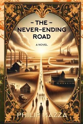 The Never-Ending Road - Philip Mazza - cover