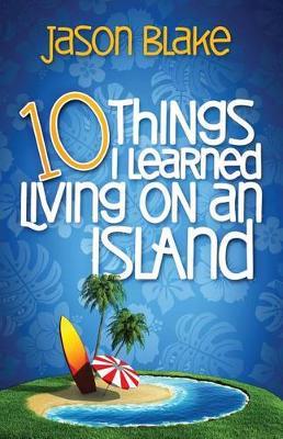 10 Things I Learned Living on an Island - Jason Blake - cover