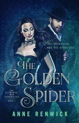 The Golden Spider: A Steampunk Romance - Anne Renwick - cover