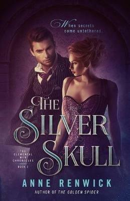 The Silver Skull: A Steampunk Romance - Anne Renwick - cover
