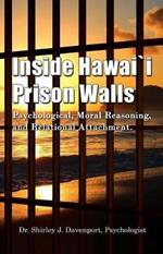 Inside Hawaii Prison Walls: Psychological, Moral Reasoning, and Relational Attachment