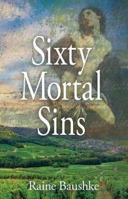 Sixty Mortal Sins - Raine Baushke - cover