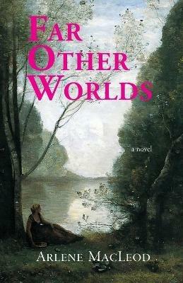 Far Other Worlds - Arlene MacLeod - cover