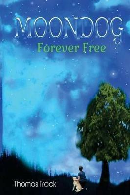 Moondog: Forever Free - Thomas Trock - cover