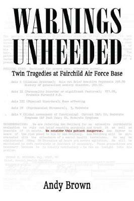 Warnings Unheeded: Twin Tragedies at Fairchild Air Force Base - Andy Brown - cover