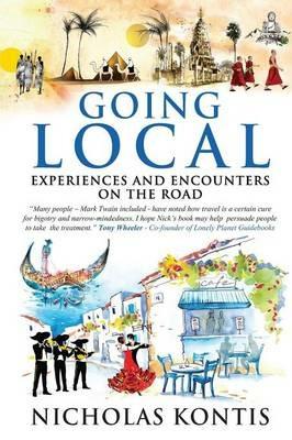 Going Local: Experiences and Encounters on the Road - Nicholas Kontis - cover