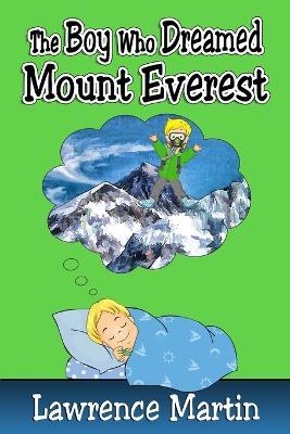 The Boy Who Dreamed Mount Everest - Lawrence Martin - cover