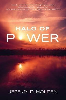 Halo of Power: The Greatest Force the World Has Never Known - Jeremy Holden - cover