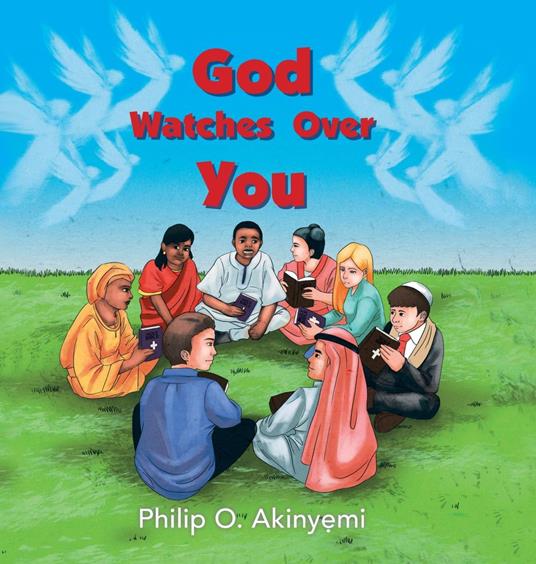 God Watches Over You - Philip O. Akinyemi - ebook