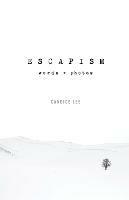 Escapism: Words + Photos - Candice Lee - cover