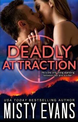 Deadly Attraction: SCVC Taskforce Romantic Suspense Series - Misty Evans - cover