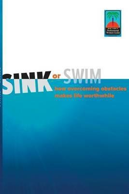 Sink or Swim: How Overcoming Obstacles Make Life Worthwhile - cover