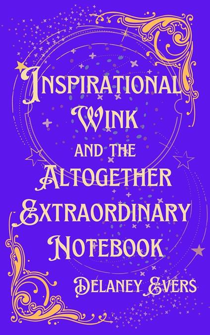 Inspirational Wink and the Altogether Extraordinary Notebook