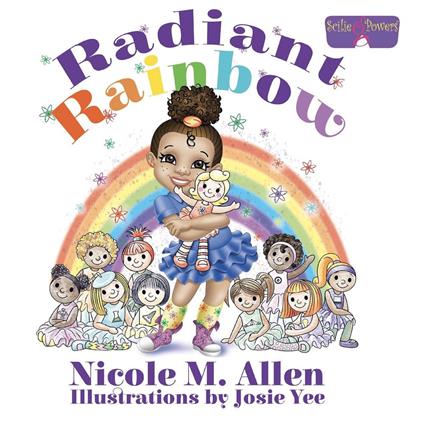 Radiant Rainbow - Glen Edelstein,Nicole M Allen,Josie Yee - ebook