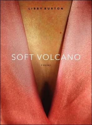 Soft Volcano - Libby Burton - cover