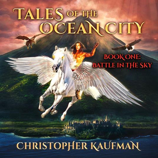 Tales Of The Ocean City: Book One: Battle In The Sky