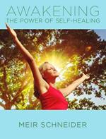 Awakening the Power of Self-Healing: Healthy Exercises for Physical, Mental, and Spiritual Balance
