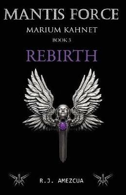 Mantis Force: Rebirth - R J Amezcua - cover