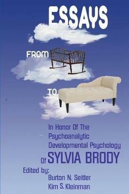 Essays from Cradle to Couch: Essays in Honor of the Psychoanalytic Developmental Psychology of Sylvia Brody - cover