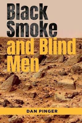 Black Smoke and Blind Men - Dan Pinger - cover