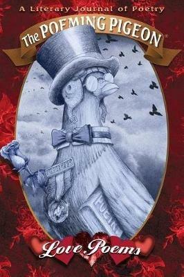 The Poeming Pigeon: Love Poems: A Literary Journal of Poetry (Vol 3.2) - cover