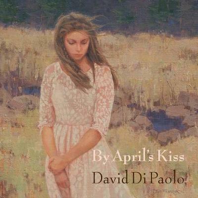 By April's Kiss - David Di Paolo,Diane Ditzler Frossard - cover
