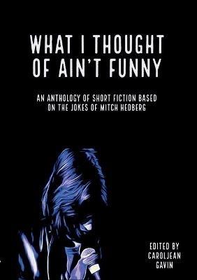 What I Thought of Ain't Funny - cover