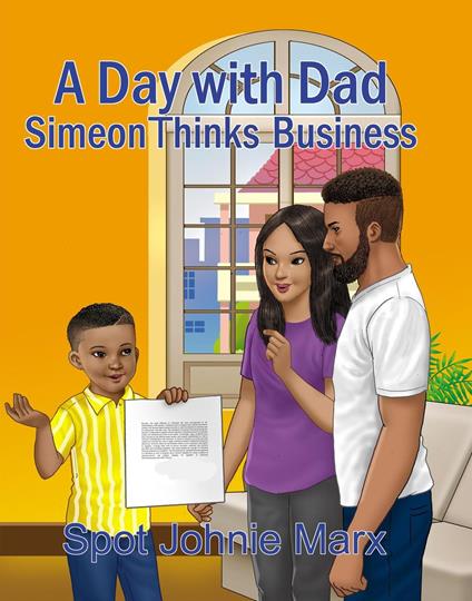 A Day with Dad Simeon Thinks Business - Spot Johnie Marx - ebook