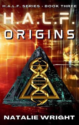 H.A.L.F.: Origins - Natalie Wright - cover