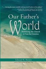 Our Father's World: Mobilizing the Church to Care for Creation