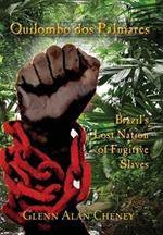 Quilombo dos Palmares: Brazil's Lost Nation of Fugitive Slaves