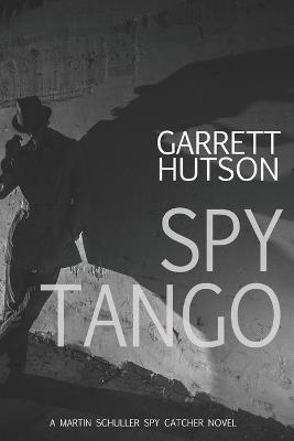 Spy Tango - Garrett Hutson - cover