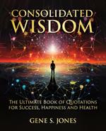 Consolidated Wisdom