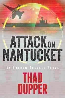 Attack on Nantucket - Thad Dupper - cover