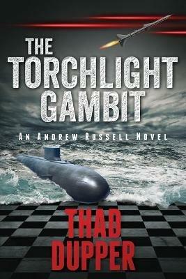 The Torchlight Gambit - Thad Dupper - cover