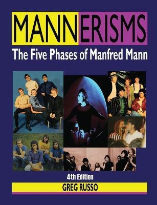 Mannerisms: The Five Phases of Manfred Mann - Greg Russo - cover
