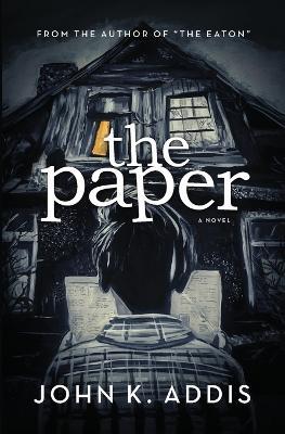 The Paper - John K Addis - cover