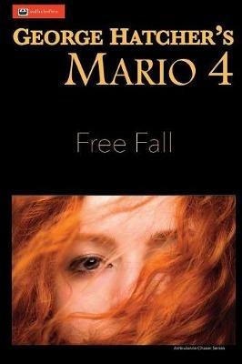 Mario 4: Free Fall - George Hatcher - cover